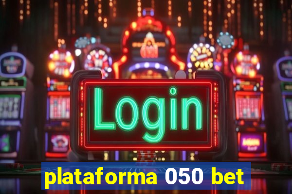 plataforma 050 bet
